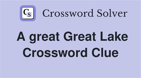 great lake crossword clue|great lake city crossword clue.